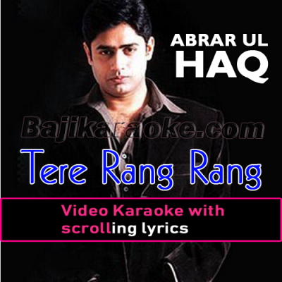 Tere rang rang - Video Karaoke Lyrics | Abrar Ul Haq